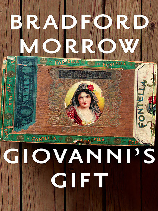 Title details for Giovanni's Gift by Bradford Morrow - Available